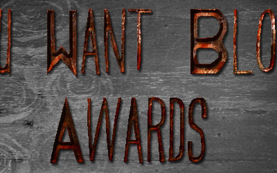 You Want Blood Awards!